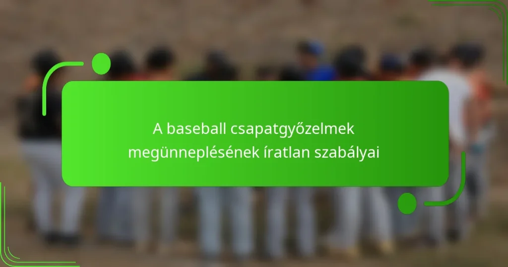 A baseball csapatgyőzelmek megünneplésének íratlan szabályai