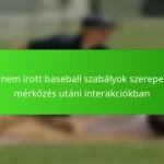 A nem írott baseball szabályok szerepe a mérkőzés utáni interakciókban