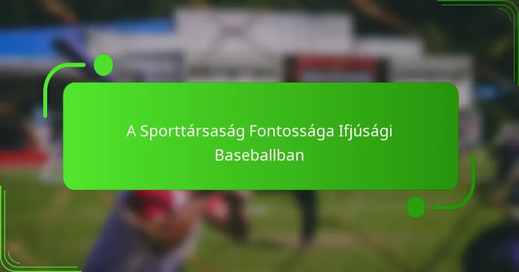 A Sporttársaság Fontossága Ifjúsági Baseballban