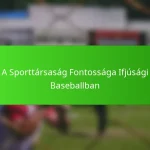 A Sporttársaság Fontossága Ifjúsági Baseballban