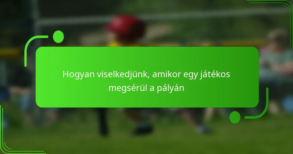 Hogyan viselkedjünk, amikor egy játékos megsérül a pályán
