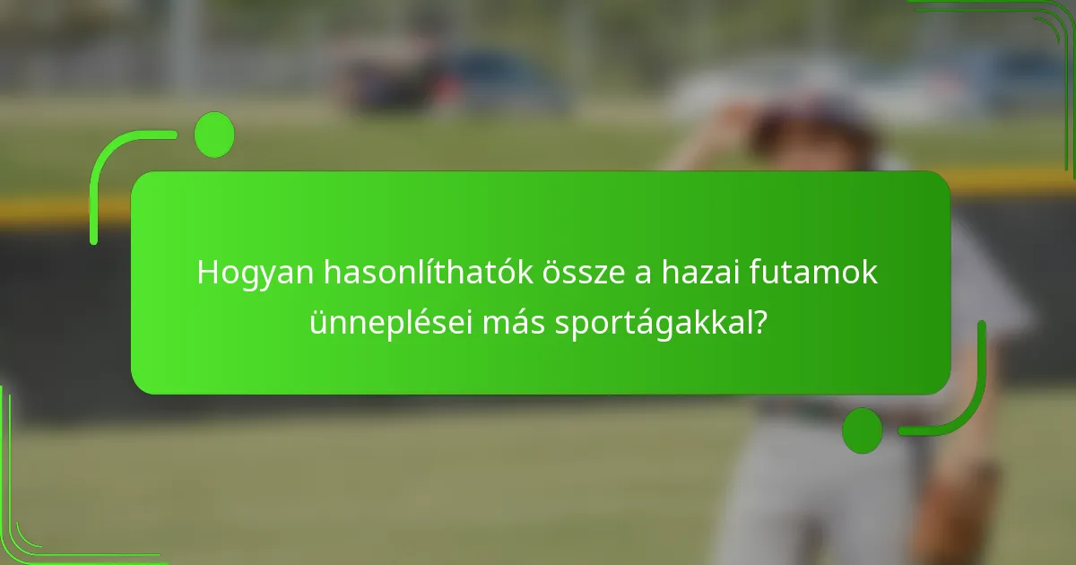 Hogyan hasonlíthatók össze a hazai futamok ünneplései más sportágakkal?