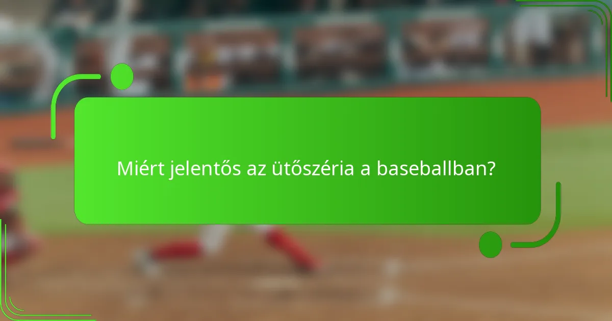 Miért jelentős az ütőszéria a baseballban?