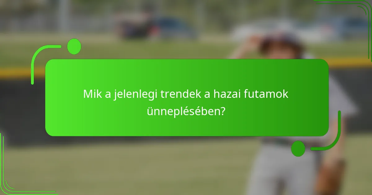 Mik a jelenlegi trendek a hazai futamok ünneplésében?